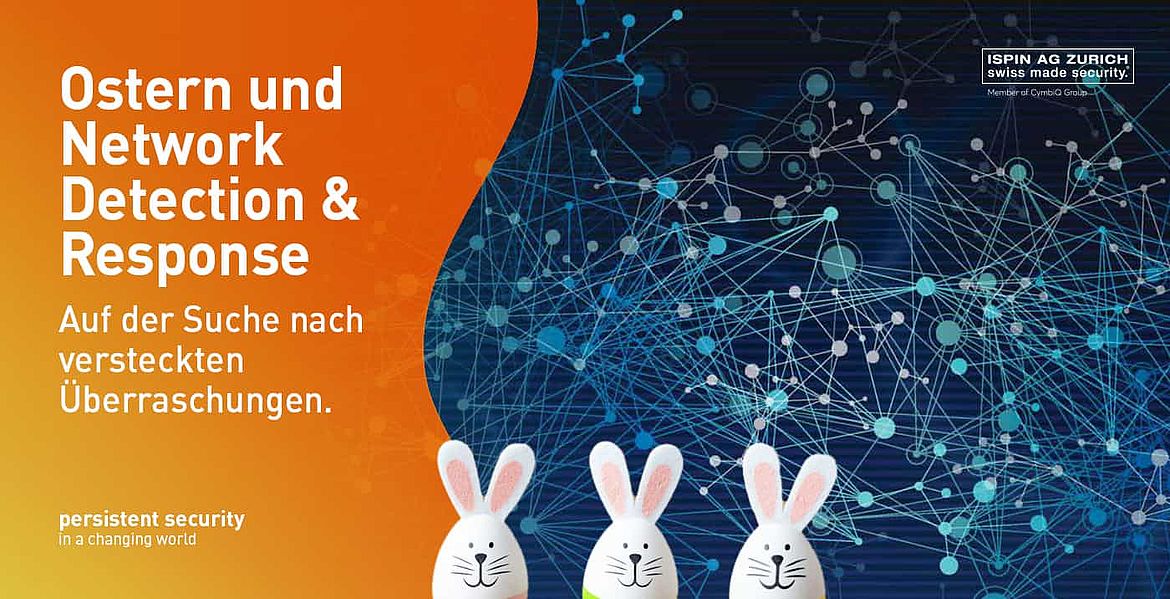 ISPIN Blog - Ostern & Network Detection and Response