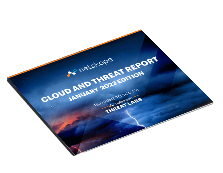 Netskope Cloud Threat Report, Jan 2022